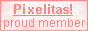 I'm a Proud Member of the Pixelitas!
